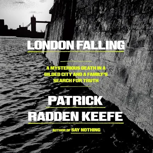London Falling By Patrick Radden Keefe